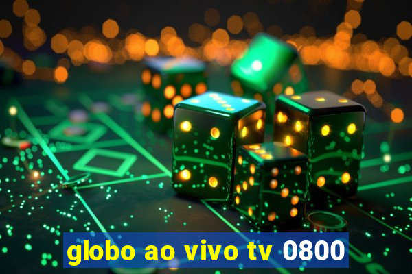 globo ao vivo tv 0800